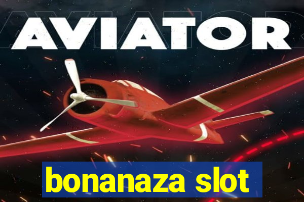 bonanaza slot