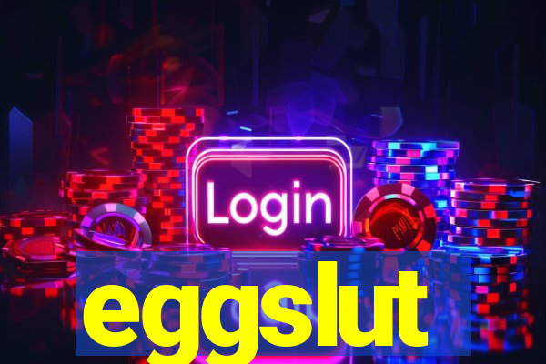 eggslut