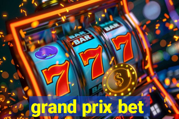 grand prix bet