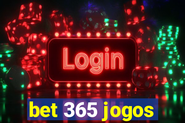 bet 365 jogos