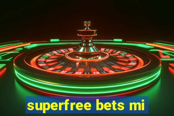 superfree bets mi