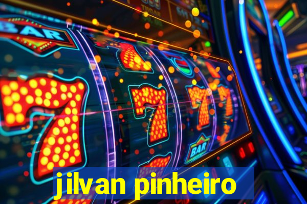 jilvan pinheiro