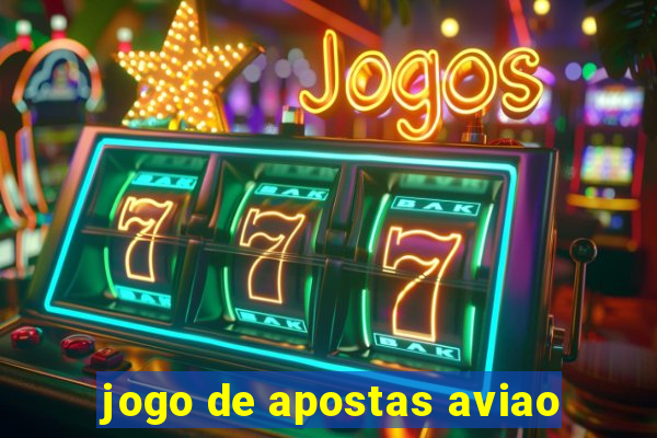 jogo de apostas aviao