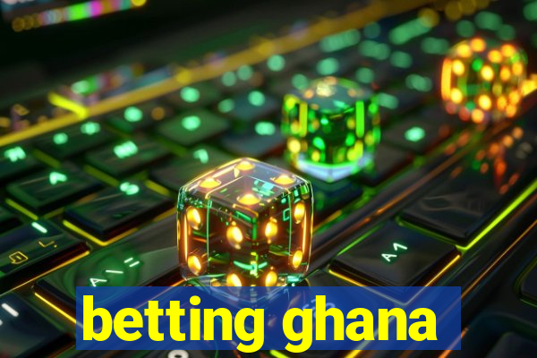 betting ghana