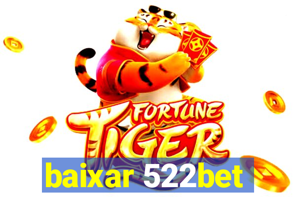 baixar 522bet