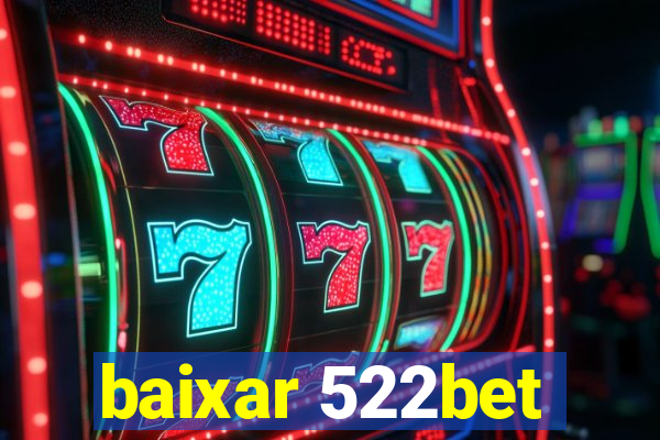 baixar 522bet