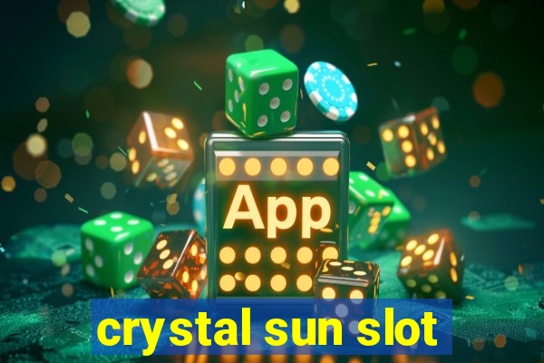 crystal sun slot