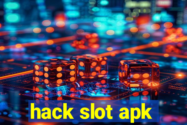 hack slot apk