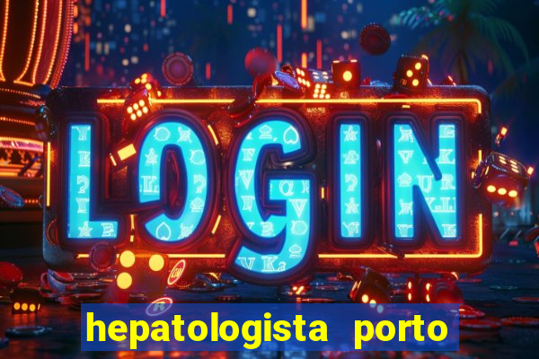 hepatologista porto alegre ipe