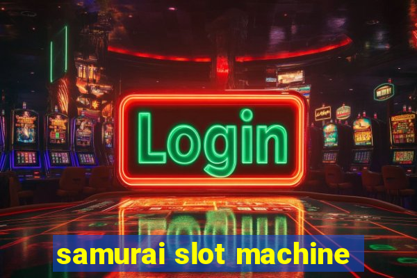 samurai slot machine