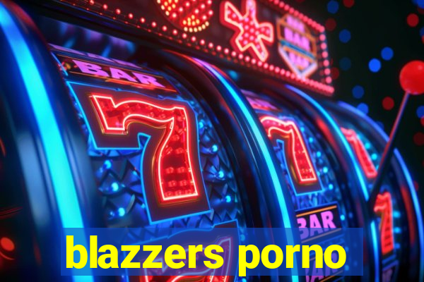 blazzers porno