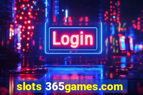 slots 365games.com