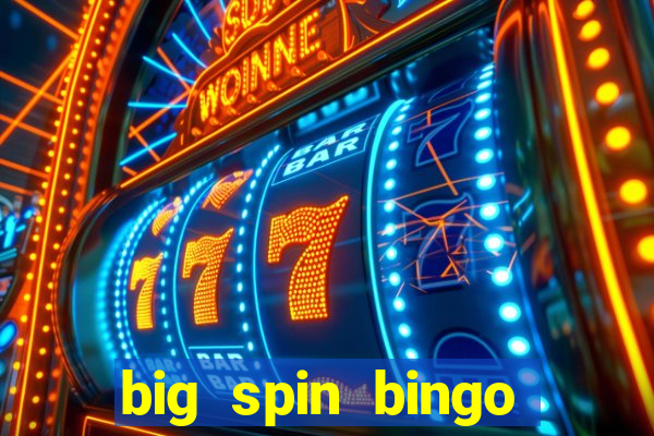 big spin bingo free bingo