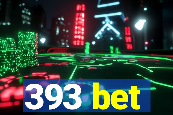 393 bet