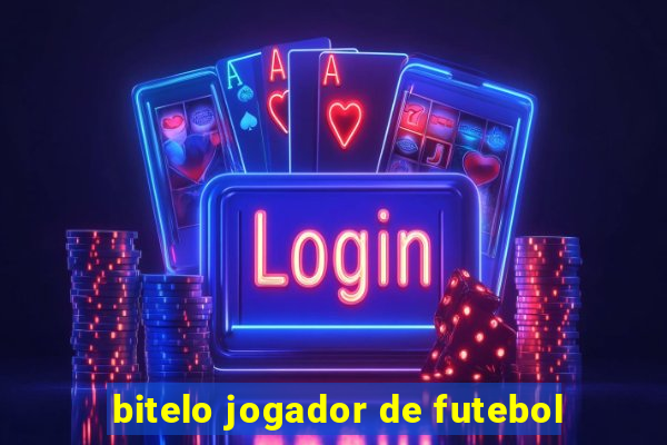 bitelo jogador de futebol