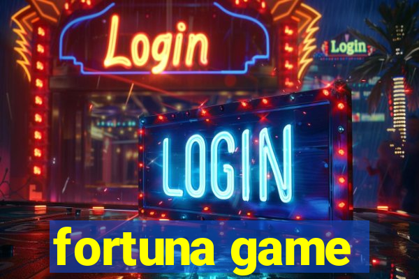 fortuna game