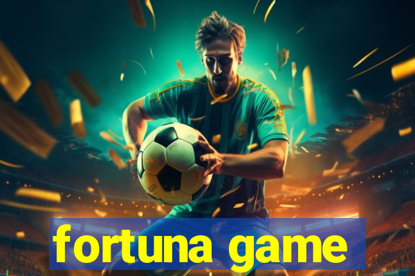 fortuna game