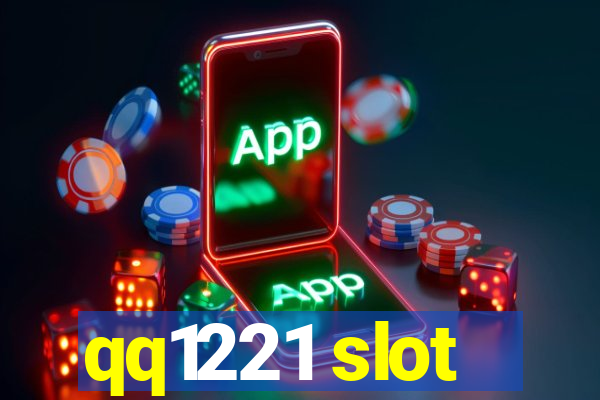 qq1221 slot