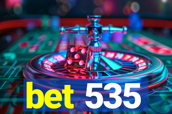 bet 535