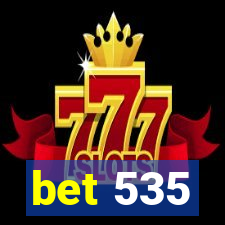 bet 535