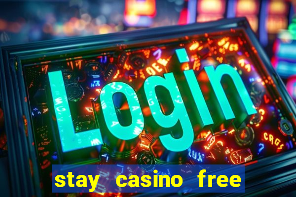 stay casino free spins 2021