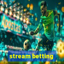 stream betting