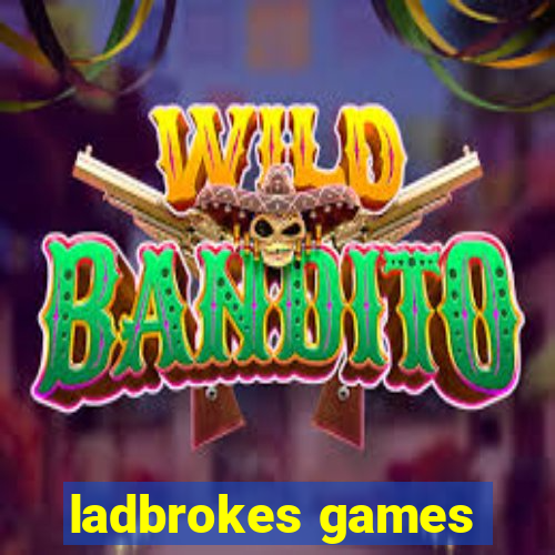 ladbrokes games