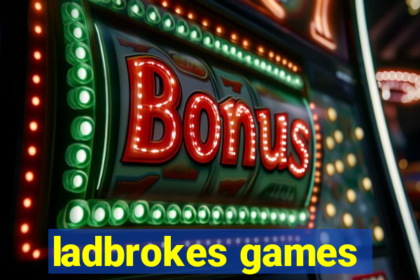 ladbrokes games