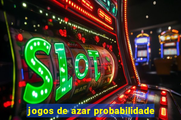 jogos de azar probabilidade