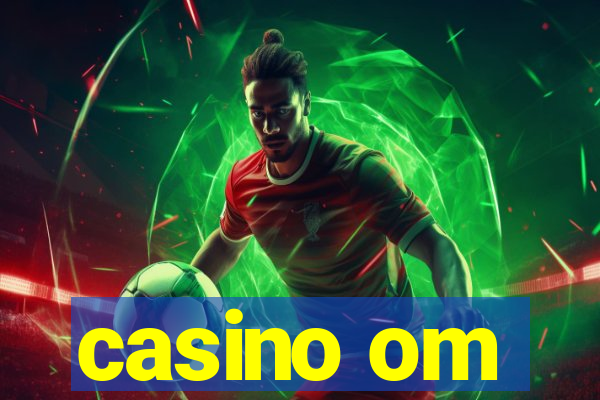 casino om