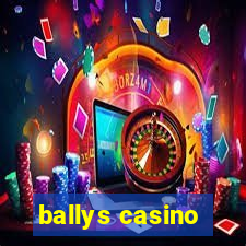 ballys casino