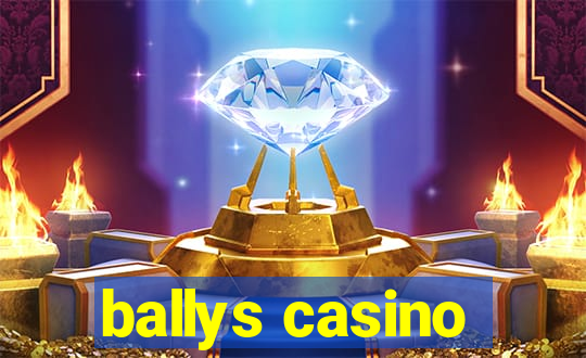 ballys casino