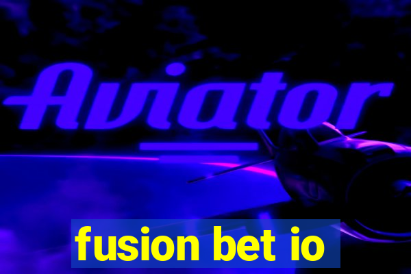 fusion bet io