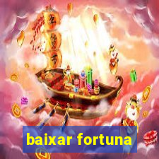 baixar fortuna