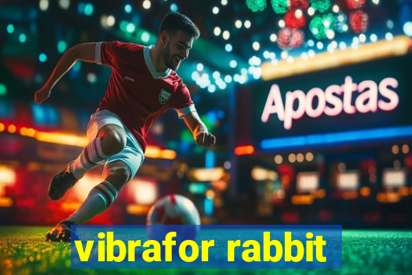 vibrafor rabbit