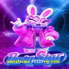 plataforma 77777vip.com