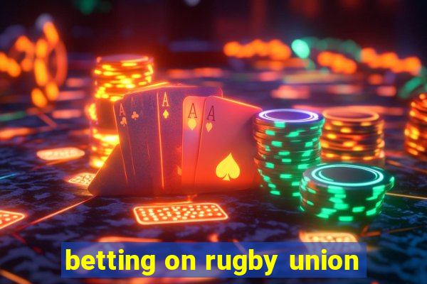 betting on rugby union