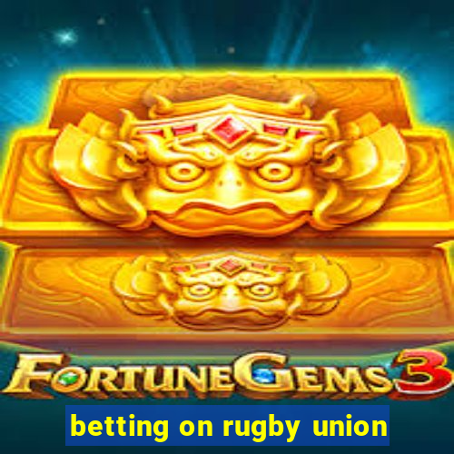 betting on rugby union