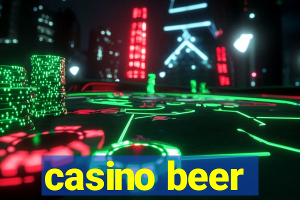 casino beer