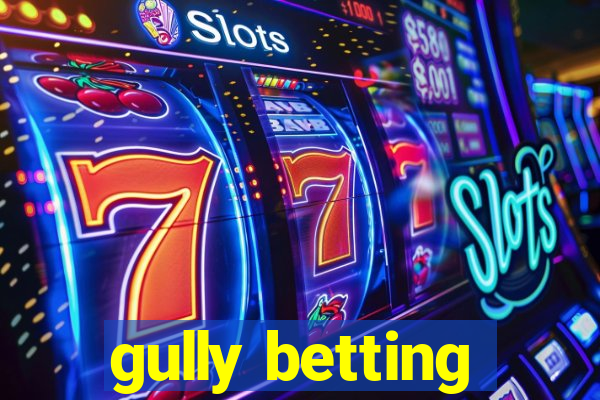 gully betting