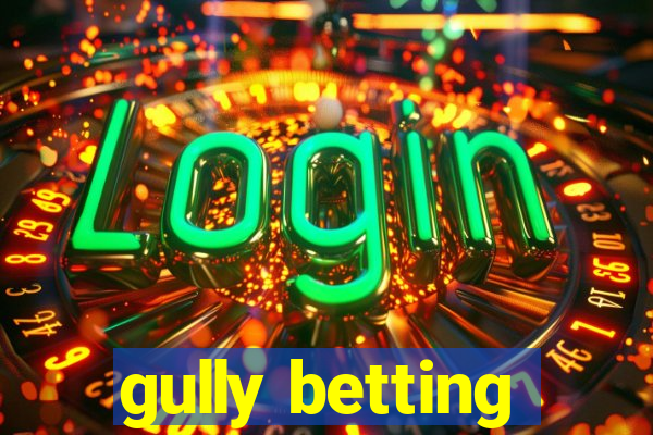 gully betting