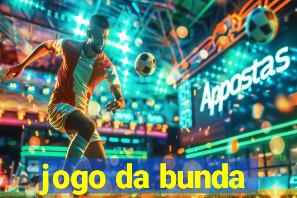 jogo da bunda