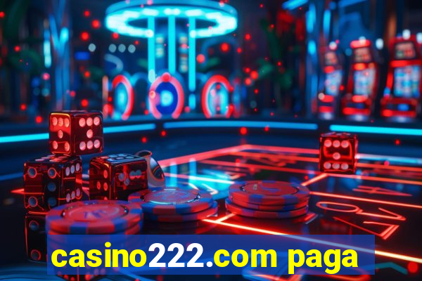 casino222.com paga