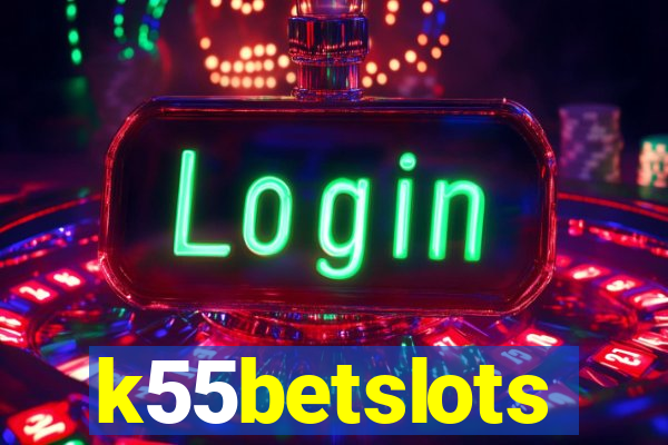 k55betslots