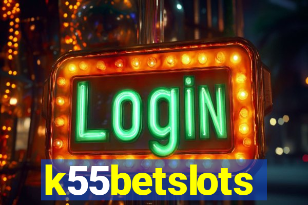 k55betslots