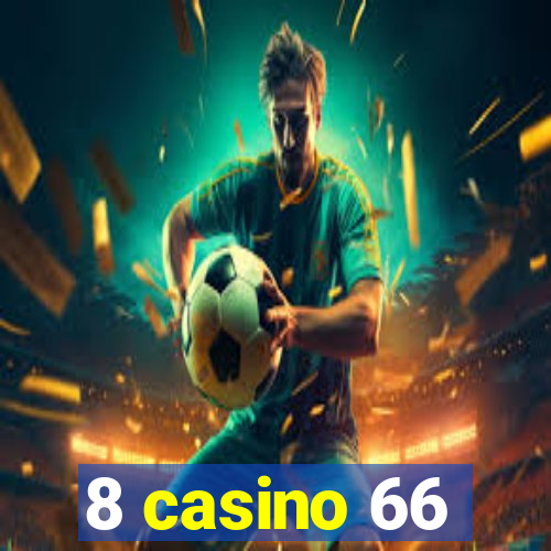 8 casino 66