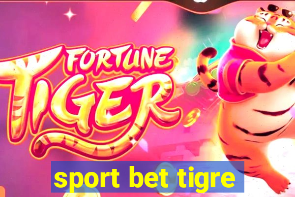 sport bet tigre