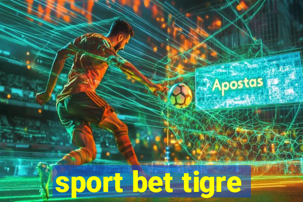 sport bet tigre