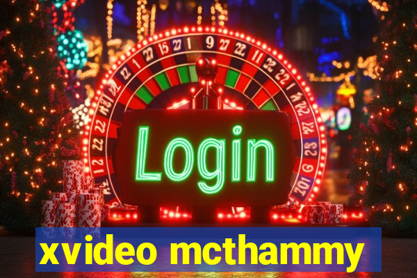 xvideo mcthammy