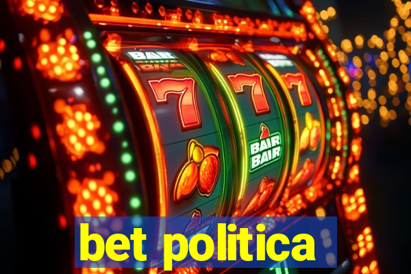 bet politica